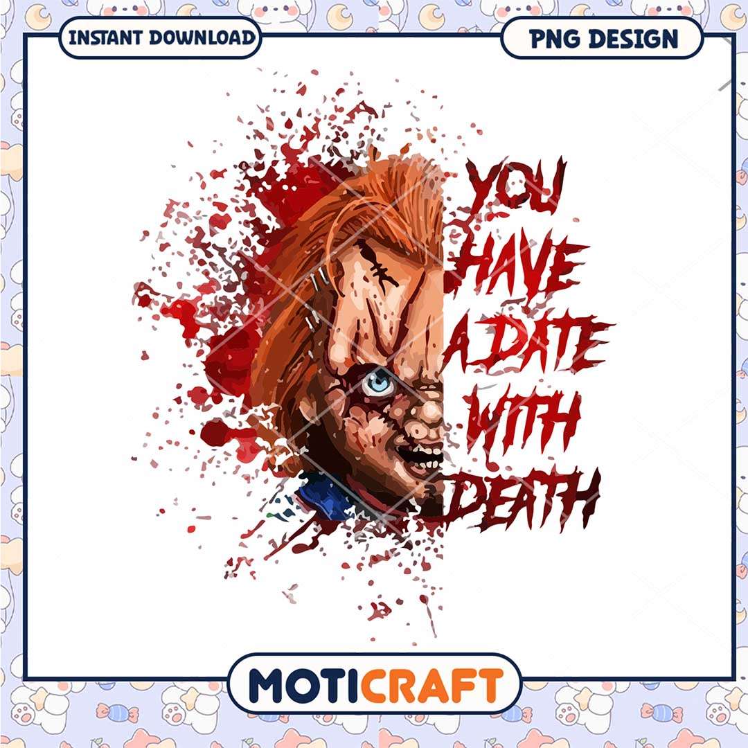 Chucky you hvae a date with death, png, Halloween killers png, Horror png