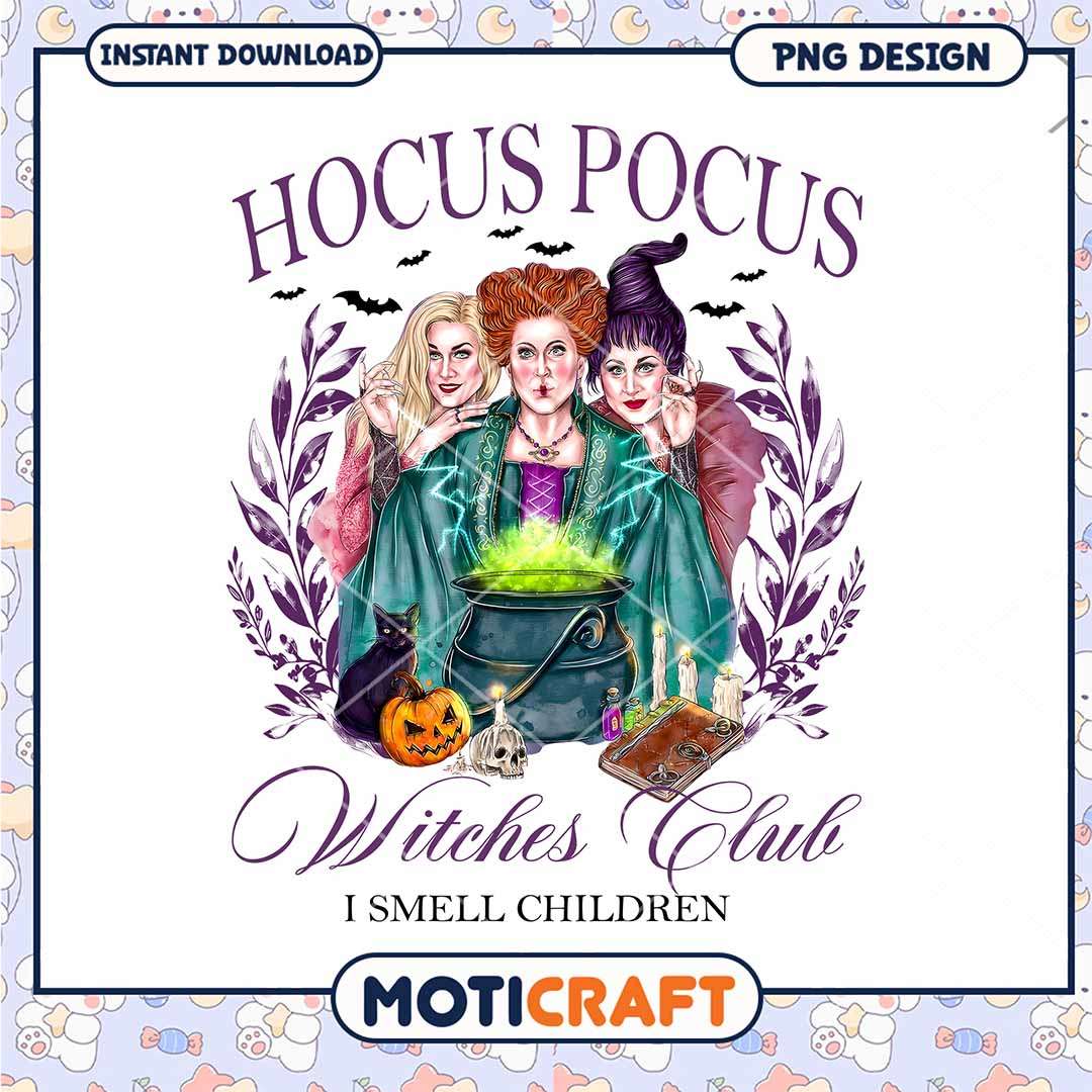 Witches club i smell children png, Hocus Pocus witches png
