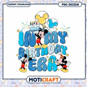 In my Disney my birthday era png, Disneyworld quotes png In my Disney my birthday era png, Disneyworld quotes png