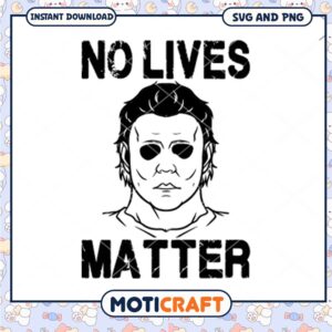 Micheal Myers no lives matter, Horror killers characters png