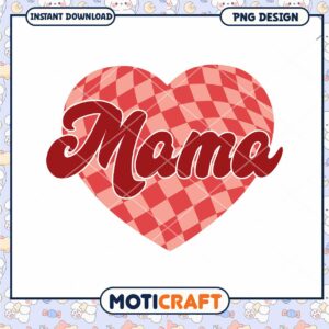 Mama Heart PNG Design Instant Download