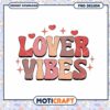 Lover Vibes PNG Design for Instant Download Festive Decor Style 1 Lover Vibes PNG Design for Instant Download Festive Decor Style