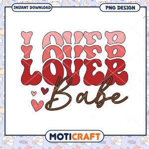 Lover Babe PNG Design for Instant Download Cute and Trendy Art