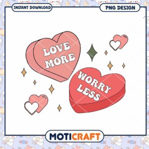 Love More Worry Less Heart PNG Design Instant Download Graphic Art