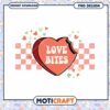 Love Bites PNG Design Instant Download