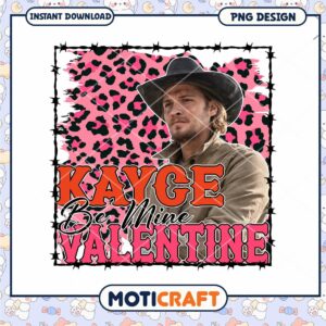 Kayce Be Mine Valentine PNG Design