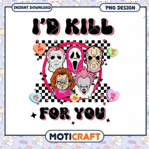 Id Kill For You Horror Valentine PNG