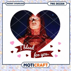 I Bleed for You Heart Design PNG for Instant Download Lovers Art