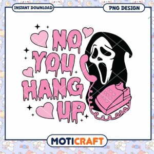 Ghostface No You Hang Up PNG