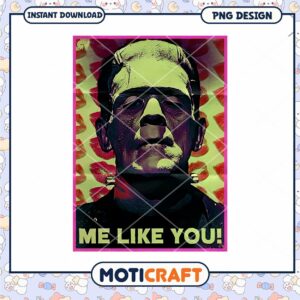 Frankenstein Inspired Me Like You PNG Instant Download Art Print