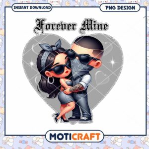 Forever Mine Couple PNG Sublimation