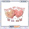 Cute You're So Lovely Heart Design PNG Instant Download Graphic 2 Cute You're So Lovely Heart Design PNG Instant Download Graphic