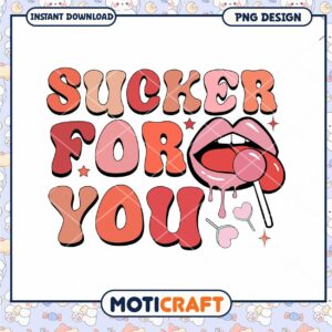 Cute Sucker for You PNG Design Instant Download for Fun Projects