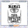 Mama's Don't Let Your Babies Grow Up to Be Cowboys, Fun SVG Art