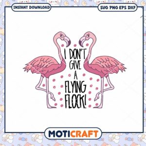 Flamingo Design PNG File for Download, Fun Quote for Crafting Projects