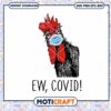 Funny Chicken Design for COVID Awareness, Instant Download SVG PNG