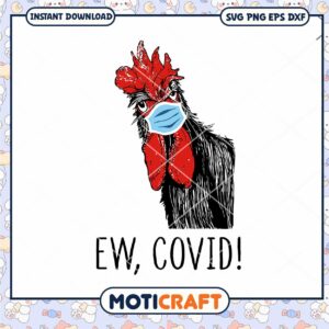 Funny Chicken Design for COVID Awareness, Instant Download SVG PNG