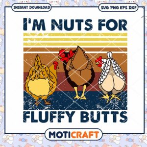 Fluffy Butts Chicken Design for Fun Crafts, Instant Download SVG File