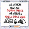 We are more than just camping friends svg, love camp svg, funny quotes svg 1 We are more than just camping friends svg, love camp svg, funny quotes svg
