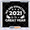 We are expecting 2021 svg, the great year svg, funny quotes svg 1 We are expecting 2021 svg, the great year svg, funny quotes svg