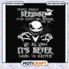 We all known its never going to happen svg, jack skellington costume svg 2 We all known its never going to happen svg, jack skellington costume svg