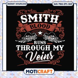 Vintage smith blood runs through my veins svg, smith svg, trending quotes svg