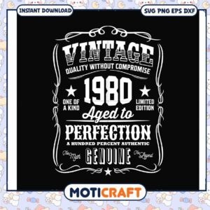 Vintage quality without compromise 1980 svg, funny quotes svg,