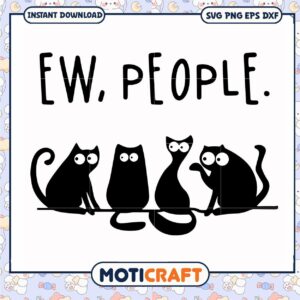Vintage funny ew people svg, funny cat stickers​ svg, trending svg