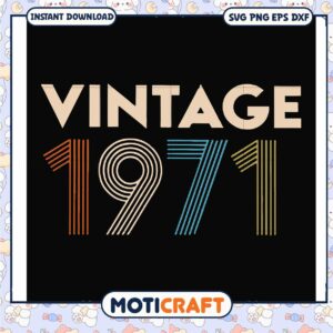 Vintage 1971 svg, trending quotes svg, retro vintage signs​ svg,