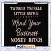 Twinkle twinkle little snitch svg, nosey mind your own business meme svg 2 Twinkle twinkle little snitch svg, nosey mind your own business meme svg