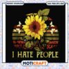Trending i hate people svg, trending quotes svg, sunflower clipart svg 1 Trending i hate people svg, trending quotes svg, sunflower clipart svg