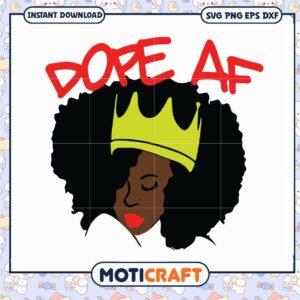 Trending dope af buy queen svg, american girl chicago​ svg, funny svg