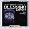Trending aving strong enemies is a blessing svg, nipsey hussle svg 2 Trending aving strong enemies is a blessing svg, nipsey hussle svg