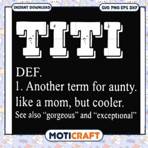 Titi another term for aunty like a mom svg, titi aunt​ svg, funny quotes svg