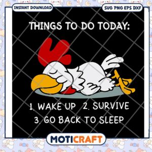 Thing to do today svg, funny quotes svg, funny chicken signs​ svg