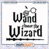 The wand choose the wizard svg, harry potter wand svg, funny svg