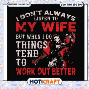 My wife but when i do things tend svg