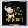 My patronus is a elephant svg, funny elephant​ svg, trending quotes svg