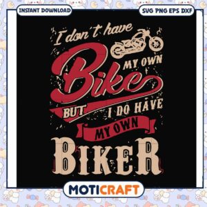 My own bike but i do have my own biker svg