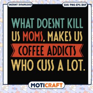 Makes us coffee addicts who cuss a lot svg