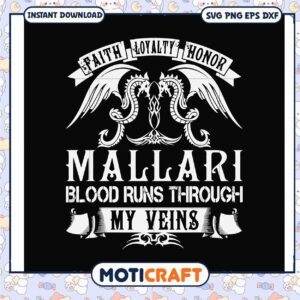 Mallari blood runs through my veins paith loyalty honor svg