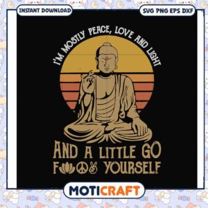 Love and light and a little go fuck yourself svg