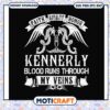 Kennerly blood runs through my veins svg, holiday gifting trends​ svg