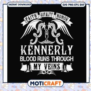 Kennerly blood runs through my veins svg Kennerly blood runs through my veins svg