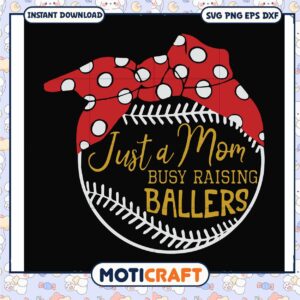 Just a mom busy raising ballers svg