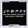 Jobros the one where the band gets back together svg, jonas brothers the​ svg