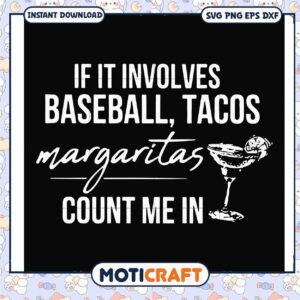 Involves baseball tacos margaritas count me svg