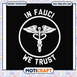 In fauci we trust svg