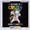 Im ready to crush kindergraten svg, unicorn mask​ svg, back to school​ svg
