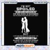 im not spoiled my wife iust loves me svg, love quote signs​ svg